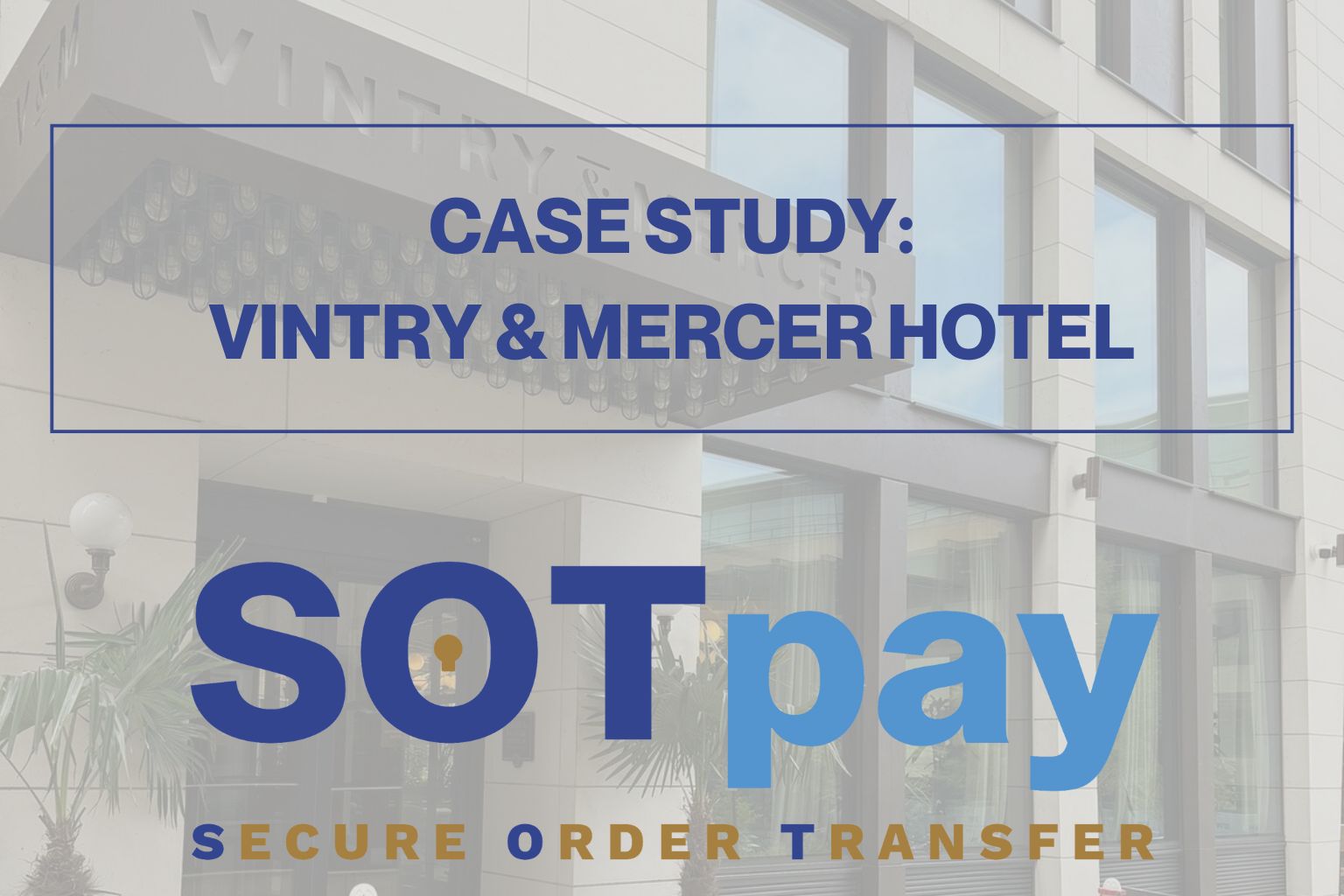 Case Study: Vintry and Mercer Hotel