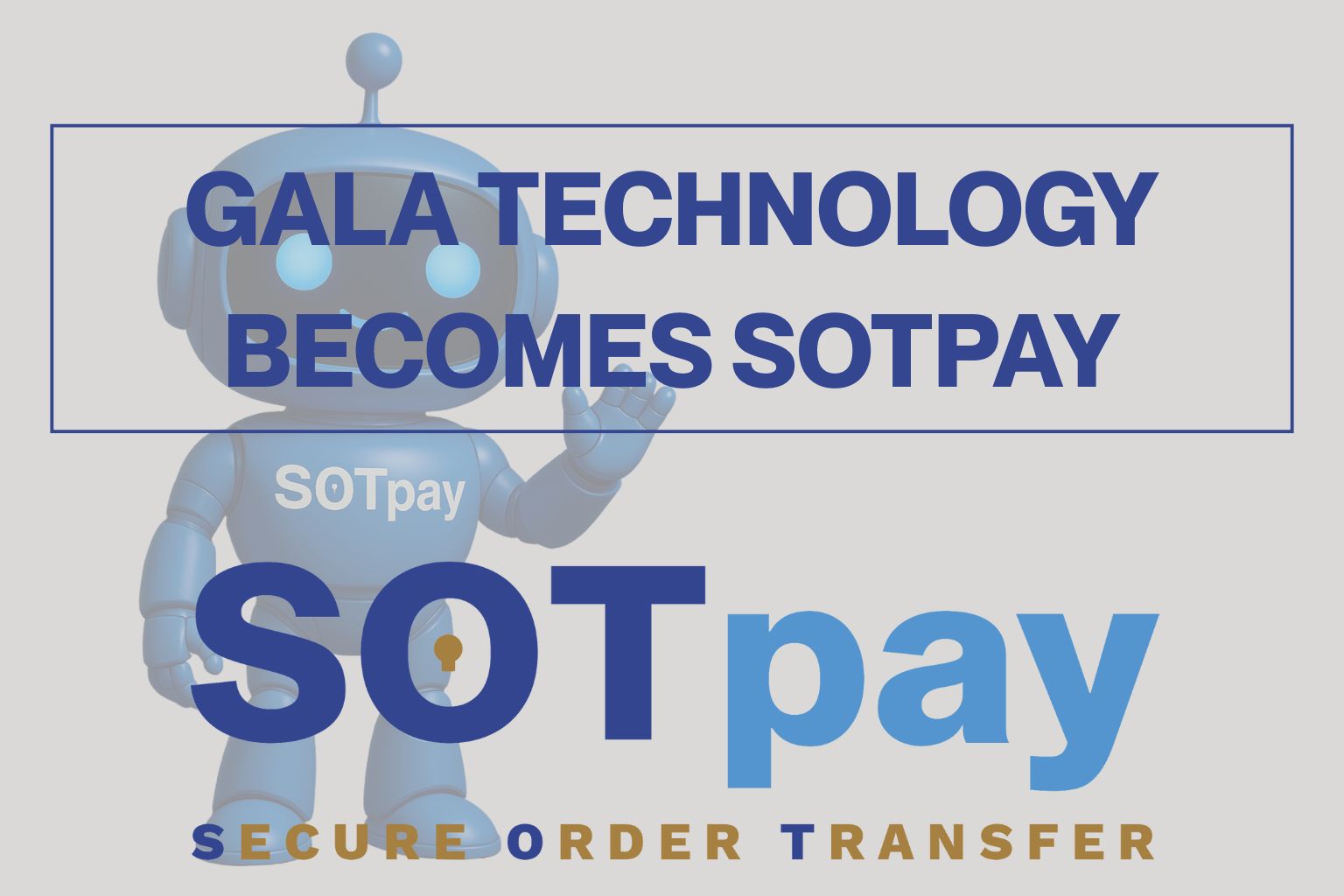 Gala Technology Becomes SOTpay
